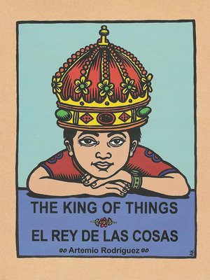 cover image of The King of Things/El Rey de las Cosas